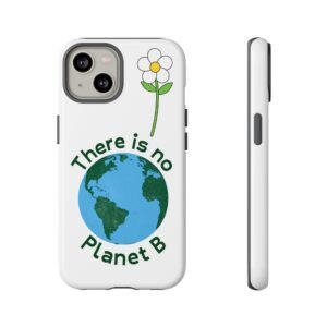 Phone Case, Eco-Friendly Tough Cases, Nature Lover Gift, Sustainable iPhone Cover, Green Message Phone Protector