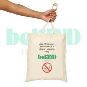 Eco-Friendly Cotton Canvas Tote Bag - Stylish Shopping, Sustainable Living, Be Kind, Reusable Grocery Bag, Environmental Awareness